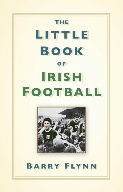 The Little Book of Irish Football