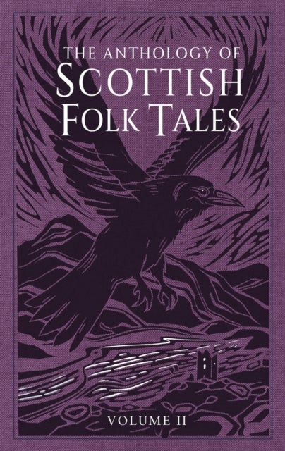 The Anthology of Scottish Folk Tales: Volume II - Volume II