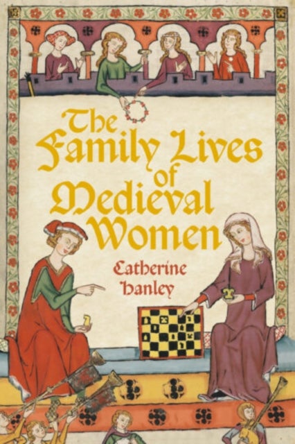 The Family Lives of Medieval Women