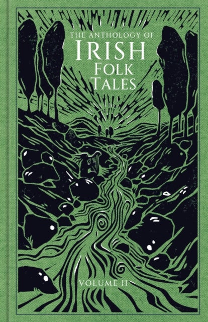 The Anthology of Irish Folk Tales: Volume II - Volume II