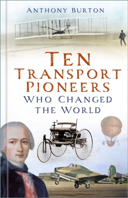 Ten Transport Pioneers Who Changed the World