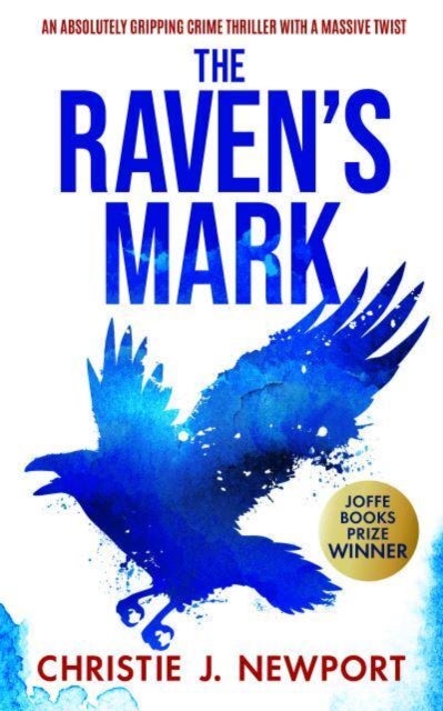 THE RAVEN'S MARK - An Absolutely Gripping Crime Thriller With A Massive Twist