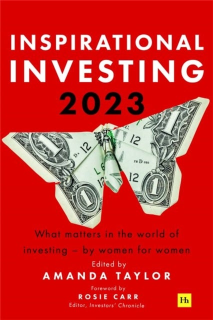 Inspirational Investing (2023 edition) - What matters in the world of investing - by women, for women