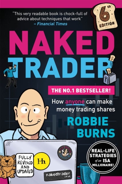 The Naked Trader - How anyone can make money trading shares - 6th edition