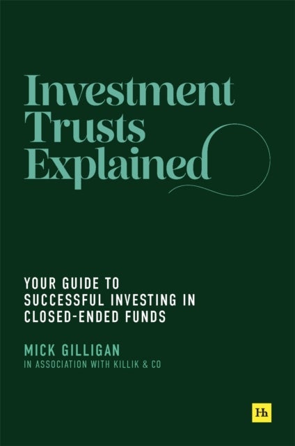 Investment Trusts Explained - Your Guide to Successful Investing in Closed Ended Funds