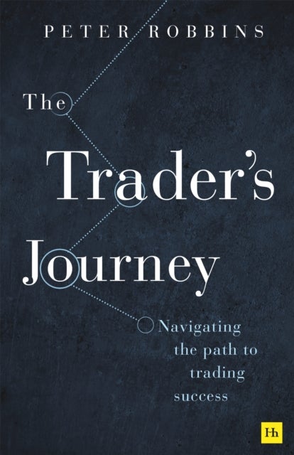 The Trader’s Journey - Navigating the path to trading success