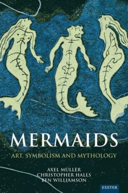 Mermaids - Art, Symbolism and Mythology