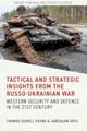 Tactical and Strategic Insights from the Russo-Ukrainian War