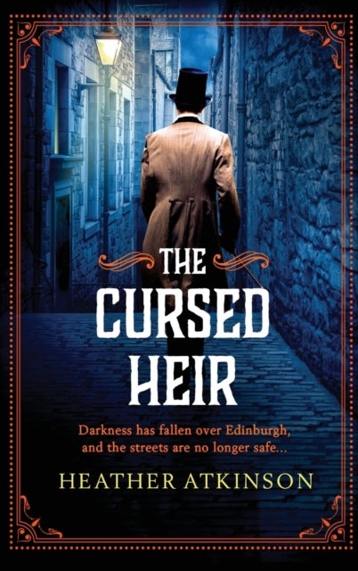 The Cursed Heir - A chilling, gripping historical mystery from bestseller Heather Atkinson