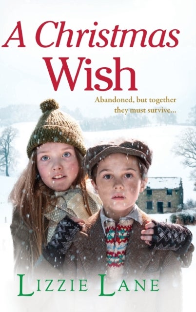 A Christmas Wish - A heartbreaking, festive historical saga from Lizzie Lane