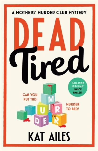 Dead Tired - 'Cosy crime at its finest!' - Janice Hallett