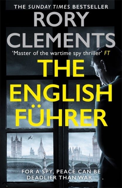 The English Fuhrer - The gripping spy thriller from the bestselling author of THE MAN IN THE BUNKER