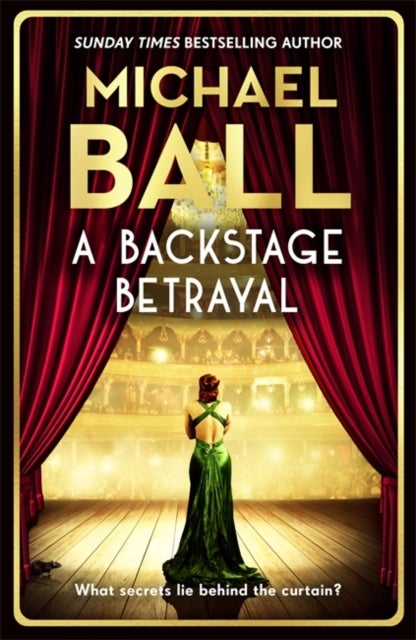 A Backstage Betrayal - The new novel from the West End legend