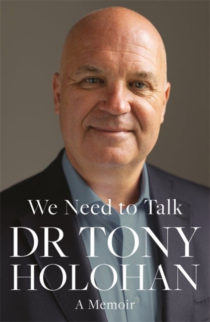 We Need to Talk: The Number 1 Bestseller - SHORTLISTED FOR THE IRISH BOOK AWARDS 2023 – Biography of the Year