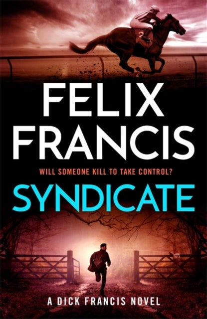 Syndicate - The breakneck new novel from the master of the racing thriller