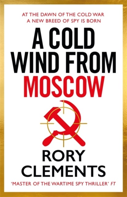 A Cold Wind From Moscow - The brand new 2025 thriller from the master of spy fiction