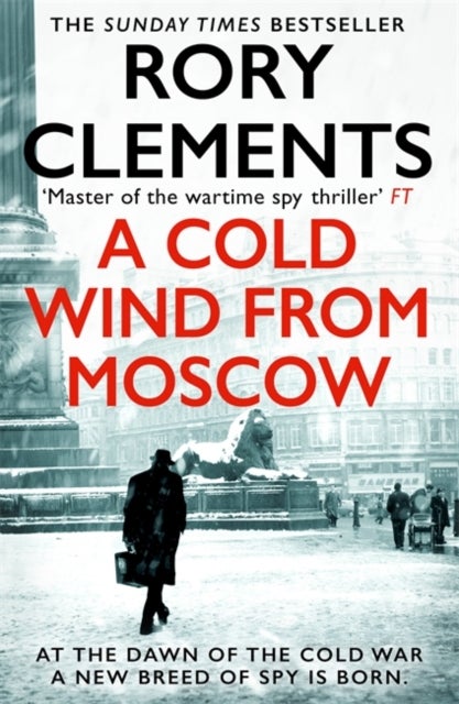 A Cold Wind From Moscow - The brand new 2025 thriller from the master of spy fiction