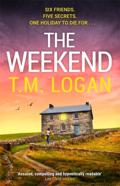 The Weekend - The BRAND NEW unmissable thriller from the Sunday Times bestselling author of THE DAUGHTER - the perfect gripping Mother's Day read