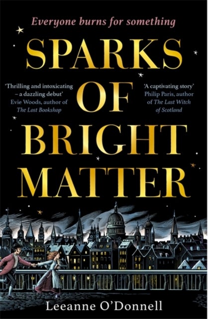 Sparks of Bright Matter - 'A debut novel of great imagination and originality'- THE SUNDAY TIMES