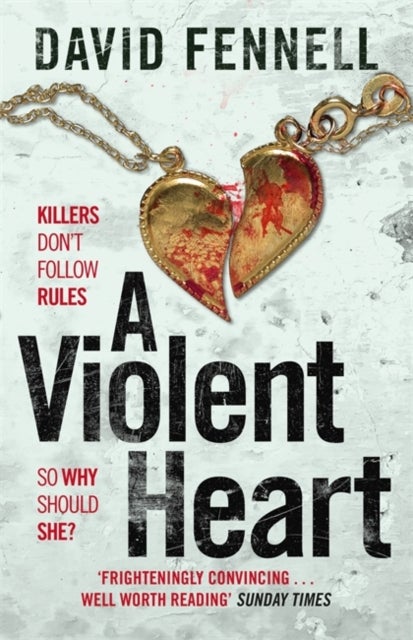 A Violent Heart - The brand new crime thriller from the acclaimed author of The Art of Death