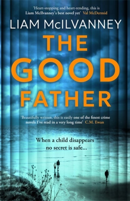 The Good Father - The stunning psychological thriller from the award-winning crime writer