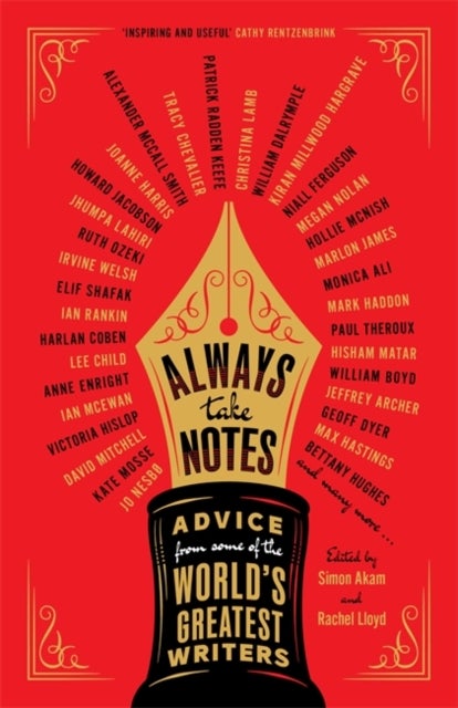 Always Take Notes - Advice from some of the world's greatest writers