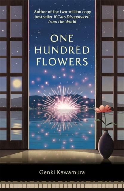 One Hundred Flowers - FROM THE AUTHOR OF THE JAPANESE BESTSELLER IF CATS DISAPPEARED FROM THE WORLD