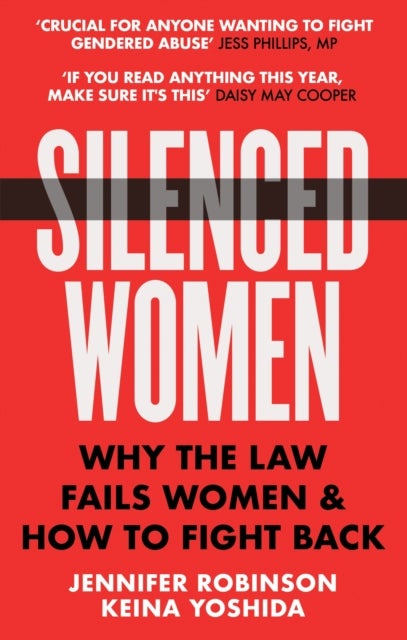 Silent Women - Why The Law Fails Women and How to Fight Back