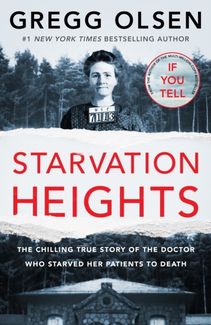 Starvation Heights - The chilling true story of the doctor who starved her patients to death