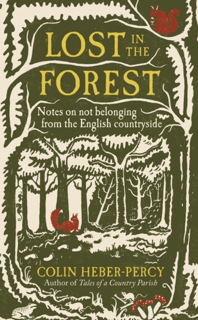 Lost in the Forest - Notes on not belonging from the English countryside