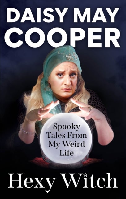 Hexy Witch - Spooky Tales From My Weird Life