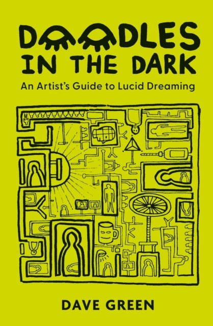 Doodles In The Dark - An artist's guide to lucid dreaming