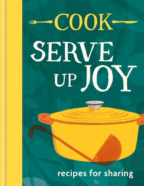 COOK: Serve up Joy - Recipes for sharing: The first book from the much-loved frozen meals brand