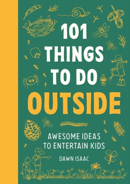 101 Things to do Outside - Awesome ideas to entertain kids
