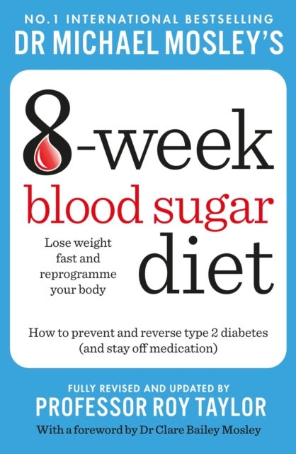 Michael Mosley's 8 Week Blood Sugar Diet
