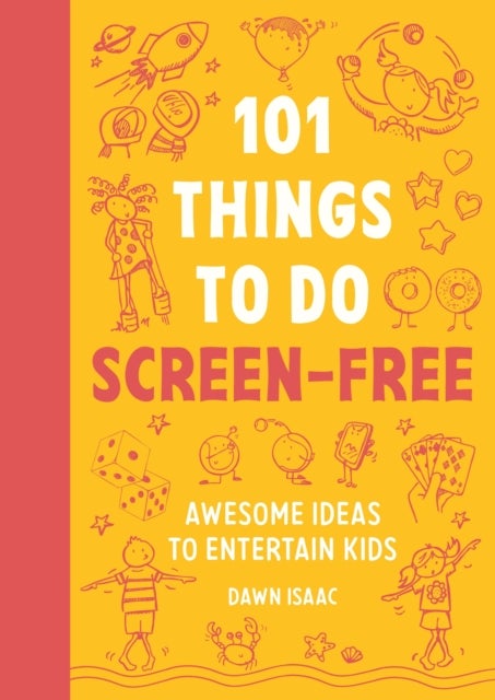 101 Things to do Screen-Free - Awesome ideas to entertain kids