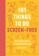 101 Things to do Screen-Free