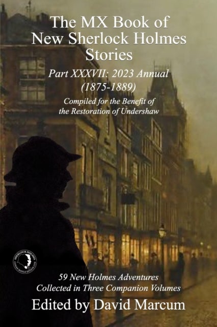 The MX Book of New Sherlock Holmes Stories Part XXXVII - 2023 Annual (1875-1889)