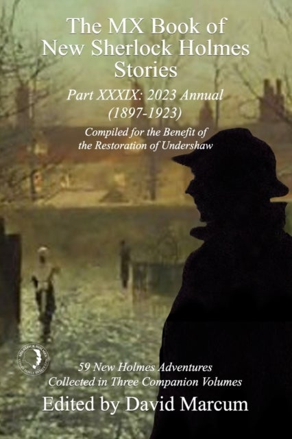 The MX Book of New Sherlock Holmes Stories Part XXXIX - 2023 Annual (1897-1923)