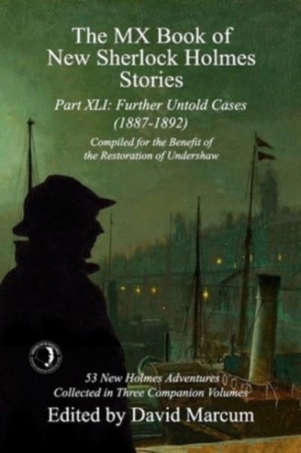 The MX Book of New Sherlock Holmes Stories Part XLI - Further Untold Cases - 1887-1892