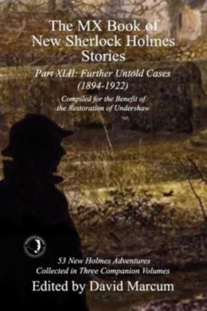 The MX Book of New Sherlock Holmes Stories Part XLII - Further Untold Cases - 1894-1922