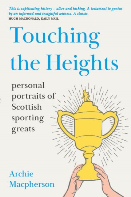 Touching the Heights - Personal Portraits of Scottish Sporting Greats