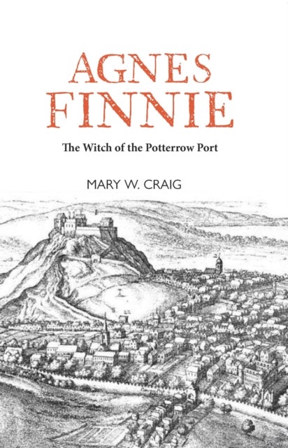 Agnes Finnie - The 'Witch' of the Potterrow Port
