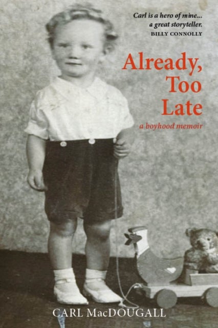 Already, Too Late - a boyhood memoir