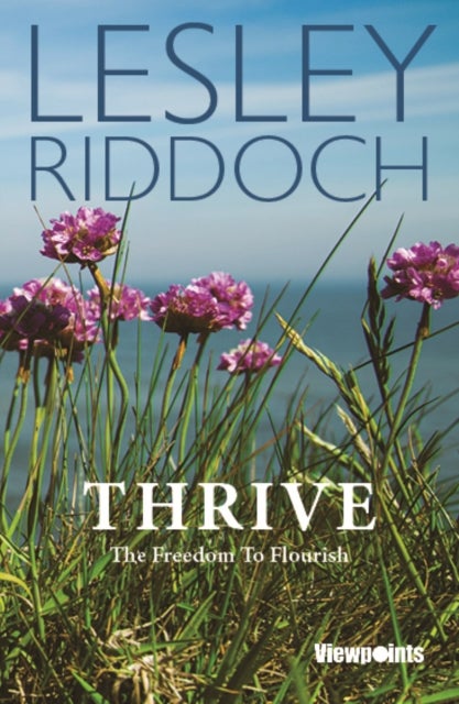 Thrive - The Freedom to Flourish