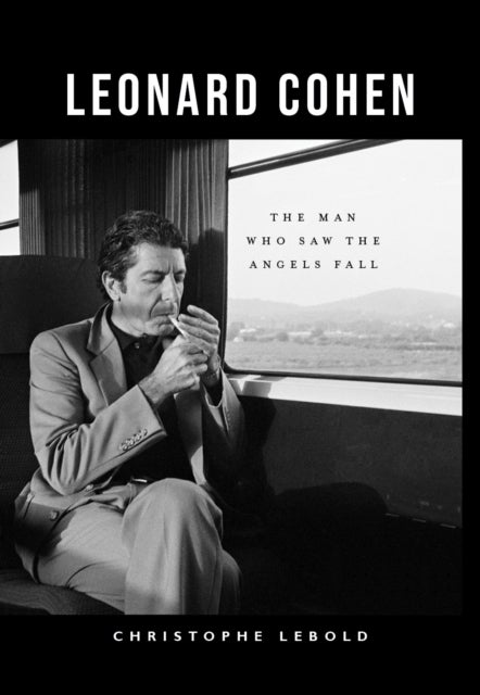 Leonard Cohen - The Man Who Saw the Angels Fall