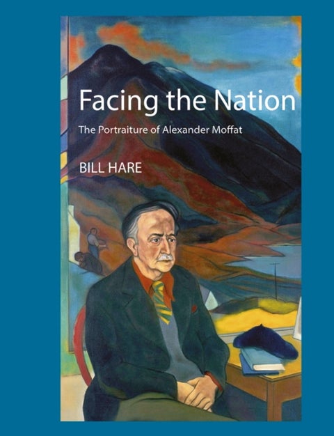 Facing the Nation - The portraiture of Alexander Moffat