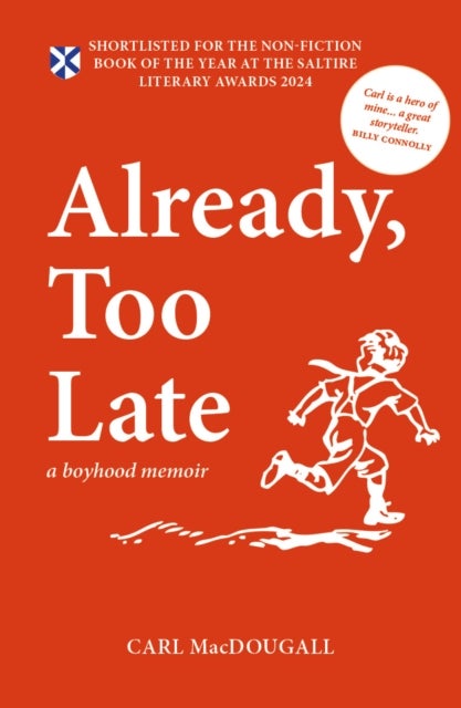 Already, Too Late - a boyhood memoir