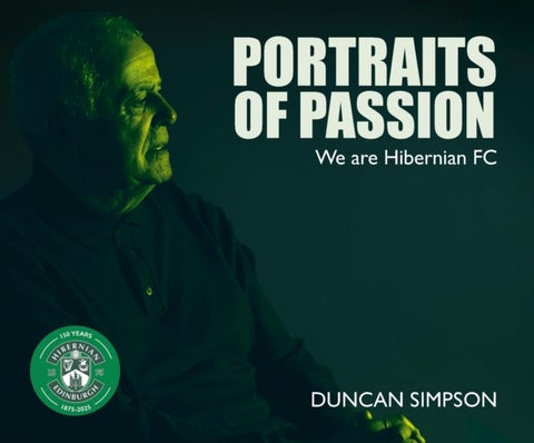Portraits of Passion - Hibernian Fans