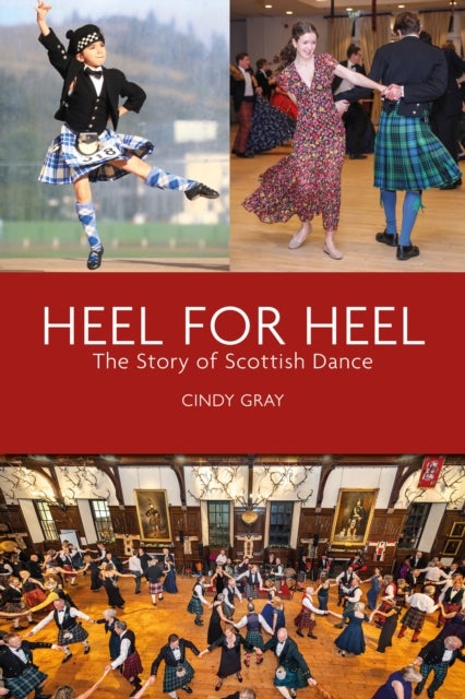 Heel for Heel - The story of Scottish dance